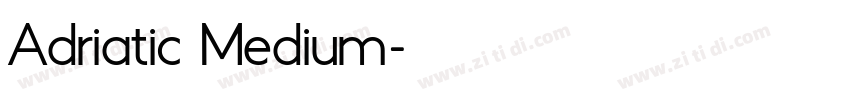 Adriatic Medium字体转换